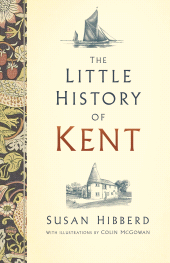 eBook, The Little History of Kent, The History Press