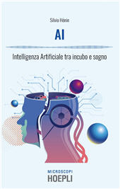 eBook, AI : intelligenza artificiale tra incubo e sogno, Hoepli