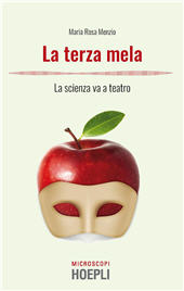 eBook, La terza mela : la scienza va a teatro, Menzio, Maria Rosa, Hoepli