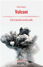 E-book, Vulcani : così il pianeta cambia pelle, Mugnos, Sabrina, Hoepli