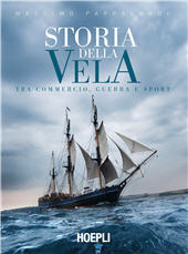 E-book, Storia della vela : tra commercio, guerra e sport, Pappalardo, Massimo, Hoepli