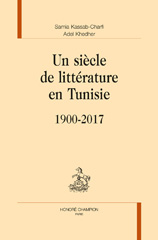E-book, Un siècle de littérature en Tunisie : 1900-2017, Honoré Champion