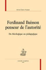 E-book, Ferdinand Buisson, penseur de l'autorité : Du théologique au pédagogique, Husser, Anne-Claire, author, Honoré Champion