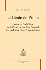 E-book, Le génie de Proust : Genèse de l'esthétique de la Recherche, de Jean Santeuil à la madeleine et au Temps retrouvé, Quaranta, Jean-François, Honoré Champion
