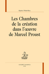 E-book, Les chambres de la création dans l'oeuvre de Marcel Proust, Hiramitsu, Ayano, author, Honoré Champion