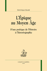 E-book, L'épique au Moyen Âge : D'une poétique de l'histoire à l'historiographie, Honoré Champion