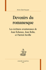 E-book, Devenirs du romanesque : Les écritures aventureuses de Jean Echenoz, Jean Rolin et Patrick Deville, Honoré Champion