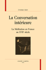 E-book, La méditation en France au XVIIe siècle : La conversation intérieure, Belin, Christian, Honoré Champion
