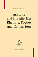 E-book, Aristotle and his afterlife : Rhetoric, poetics and comparison, Hart, Jonathan Locke, Honoré Champion