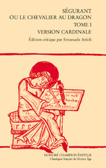 E-book, Ségurant ou le chavalier au dragont. Tome I. Version cardinale, Honoré Champion