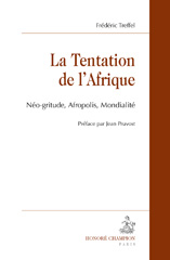 E-book, La tentation de l'Afrique : Néo-gritude, afropolis, mondialité, Treffel, Frédérique, Honoré Champion