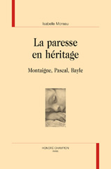 E-book, La paresse en héritage : Montaigne, Pascal, Bayle, Honoré Champion