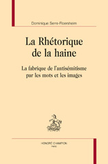 E-book, La rhétorique de la haine : La fabrique de l'antisémitisme par les mots et les images Dominique, Honoré Champion