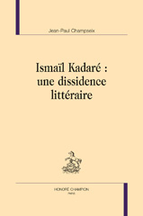 E-book, Ismaïl Kadaré : Une dissidence littéraire, Honoré Champion