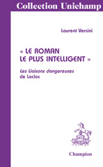 E-book, "Le Roman le plus intelligent" : Les Liaisons dangereuses de Laclos, Versini Laurent, Honoré Champion