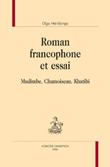 E-book, Romans francophones et essai : Mudimbe, Chamoiseau, Khatibi, Honoré Champion