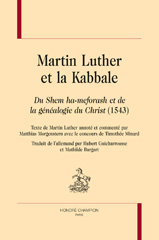 E-book, Martin Luther et la Kabbale : Du Shem ha-meforash et de la généalogie du Christ (1543) de Martin Luther annoté et commenté. Traduit de l'allemand, Honoré Champion
