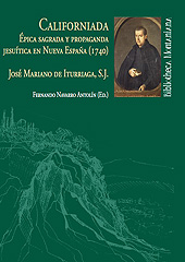 E-book, Californiada : épica sagrada y propaganda jesuítica en Nueva España (1740), Iturriaga, José Mariano de., Universidad de Huelva