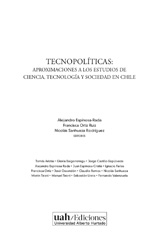 E-book, Tecnopolíticas : aproximaciones a los estudios de ciencia, tecnología y sociedad en Chile, Universidad Alberto Hurtado