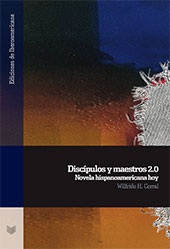 eBook, Discípulos y maestros 2.0 : novela hispanoamericana hoy, Corral, Wilfrido Howard, Iberoamericana Editorial Vervuert