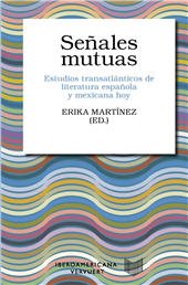 E-book, Señales mutuas : estudios transatlánticos de literatura española y mexicana hoy, Iberoamericana Editorial Vervuert