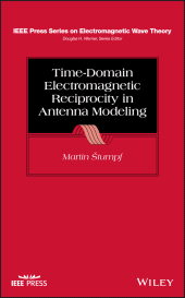 E-book, Time-Domain Electromagnetic Reciprocity in Antenna Modeling, IEEE Press