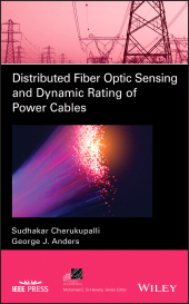 E-book, Distributed Fiber Optic Sensing and Dynamic Rating of Power Cables, IEEE Press