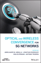 E-book, Optical and Wireless Convergence for 5G Networks, IEEE Press