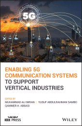 E-book, Enabling 5G Communication Systems to Support Vertical Industries, IEEE Press