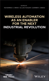 E-book, Wireless Automation as an Enabler for the Next Industrial Revolution, IEEE Press