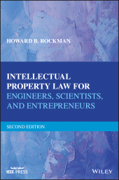 E-book, Intellectual Property Law for Engineers, Scientists, and Entrepreneurs, IEEE Press