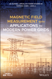 E-book, Magnetic Field Measurement with Applications to Modern Power Grids, IEEE Press