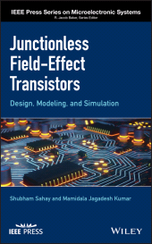 E-book, Junctionless Field-Effect Transistors : Design, Modeling, and Simulation, IEEE Press