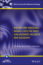 E-book, Real-Time Three-Dimensional Imaging of Dielectric Bodies Using Microwave/Millimeter Wave Holography, IEEE Press