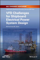 E-book, VFD Challenges for Shipboard Electrical Power System Design, IEEE Press