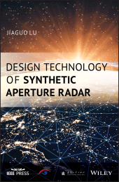 E-book, Design Technology of Synthetic Aperture Radar, IEEE Press