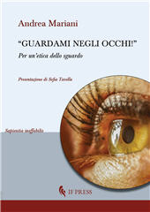 eBook, "Guardami negli occhi!" : per un'etica dello sguardo, Mariani, Andrea, If press