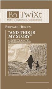 E-book, "And this is my story" : a linguistic analysis of migrant discourse, Hughes, Bronwen, Paolo Loffredo
