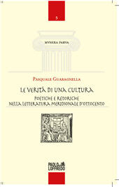 eBook, Le verità di una cultura : poetiche e retoriche nella letteratura meridionale d'Ottocento, Guaragnella, Pasquale, Paolo Loffredo