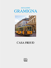 eBook, Casa Freud : un racconto sperimentale inedito, Gramigna, Giuliano, Interlinea