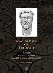 eBook, Scavi di Ostia, XVII: i ritratti : parte III : i ritratti romani dal 250 circa al VI secolo d.C., All'insegna del giglio