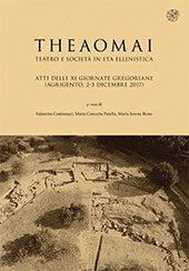 E-book, Theaomai : teatro e società in età ellenistica : atti delle XI giornate gregoriane (Agrigento, 2-3 dicembre 2017), All'insegna del giglio