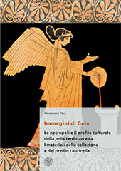 E-book, Immagini di Gela : le necropoli e il profilo culturale della polis tardo-arcaica, i materiali della collezione e del predio Lauricella, All'insegna del giglio