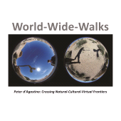 E-book, World-Wide-Walks : Peter d'Agostino: Crossing Natural-Cultural-Virtual Frontiers, Intellect
