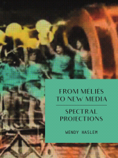 E-book, From Méliès to New Media : Spectral Projections, Intellect
