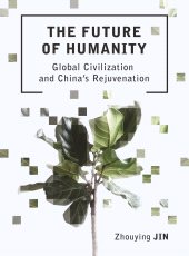 E-book, The Future of Humanity : Global Civilization and China's Rejuvenation, Intellect