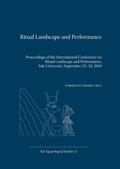 E-book, Ritual Landscape and Performance : Proceedings of the International Conference on Ritual Landscape and Performance, Yale University, September 23-24, 2016, ISD