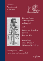 E-book, Literary Change in Mesopotamia and Beyond and Routes and Travellers between East and West : Proceedings of the 2nd and 3rd Melammu Workshop, ISD