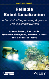 E-book, Reliable Robot Localization : A Constraint-Programming Approach Over Dynamical Systems, ISTE