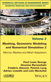 E-book, Meshing, Geometric Modeling and Numerical Simulation, Volume 2 : Metrics, Meshes and Mesh Adaptation, ISTE
